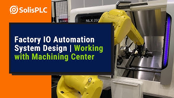Factory IO Automation System Design - Understanding How to Work with Machine Center [Part 8]