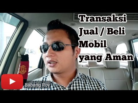 Tips!!! Transaksi jual beli mobil yang Aman