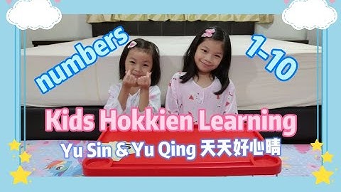 Kids Hokkien Learning - Numbers 1 - 10 儿童福建话 - 数字