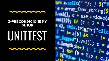 Tutorial unittest Capítulo 2: Setup y precondiciones