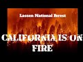 California On Fire • National Forest Closures