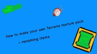 How to make your own texture pack + changing items names! - Terraria