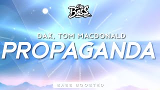 Dax, Tom MacDonald ‒ Propaganda 🔊 [Bass Boosted]
