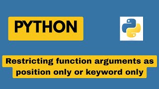 Position only and keyword only arguments in python.