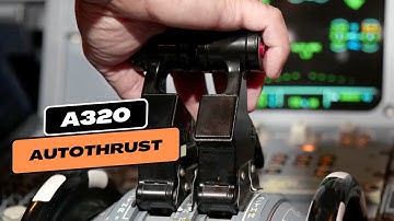 A320 How to Use Autothrust