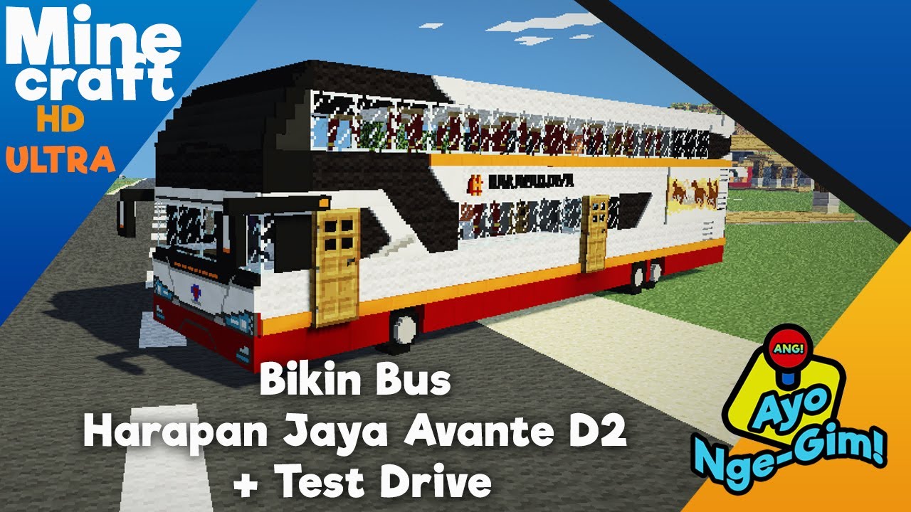 Minecraft : Bikin Bus Harapan Jaya Avante D2 Scania K410 + Test Drive