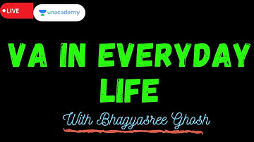 VA in everyday Life by Bhagyashree Ghosh | Unacademy CATlyst | CAT 2020