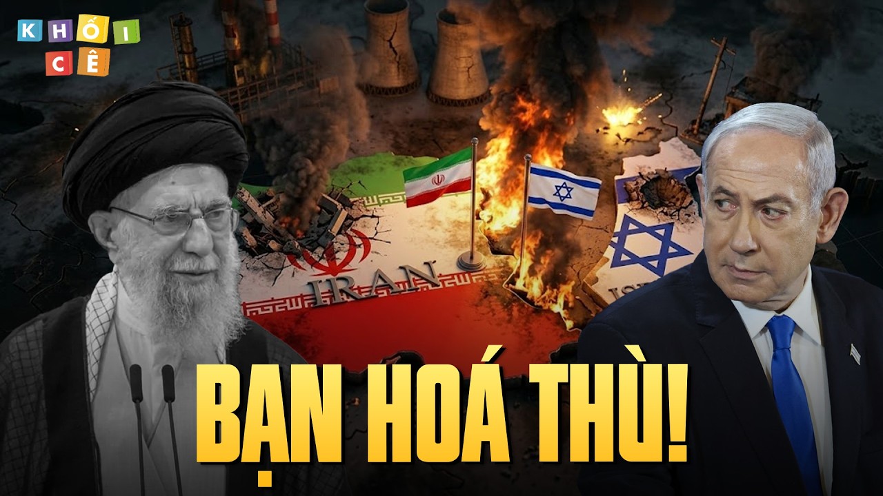 VÌ SAO IRAN VÀ ISRAEL KHÔNG ƯA NHAU?