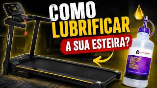 Como Lubrificar A Esteira Do Jeito Certo O Erro Que Quase Todo Mundo Comete