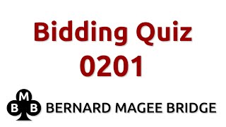 BMB BIDDING QUIZ 0201 QUESTION