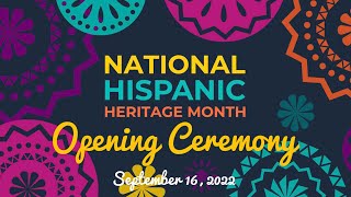 Hispanic Heritage Month Opening Ceremony 09.16.22