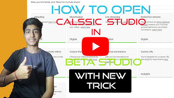 How To Open Classic Studio in YouTube Beta Studio | With New Trick🔥