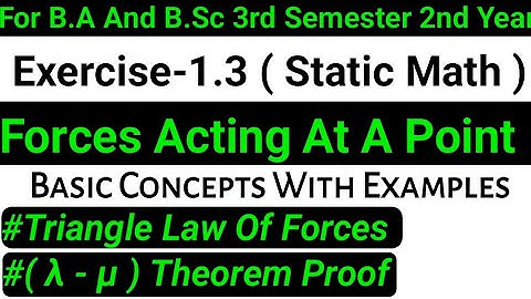 Exercise 1.3 Forces Acting At A Point Statics Math For B.Sc Second Year 3rd Semester |Basic Concept