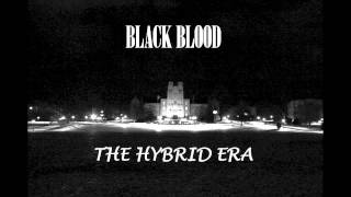 Black Blood - The Hybrid Era ft. Ashleigh Munn