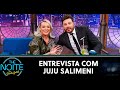 Entrevista com Juju Salimeni | The Noite (16/03/20)