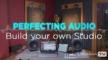 Build your own Studio: Perfecting Audio