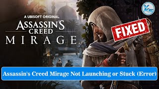 ✅ How To Fix Assassin's Creed Mirage Launching Failed, Black Screen, Not Starting, Stuck & Running