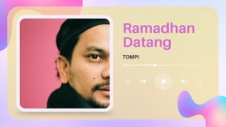 Tompi - Ramdhan Datang II Musik \u0026 Lirik #laguramadhan