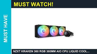 NZXT Kraken 360 RGB 360mm AIO CPU Liquid Cooler Review 2026