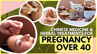 How to Get Pregnant at 40 Naturally with Traditional Chinese Medicine & Herbal Treatments | GinSen Guide