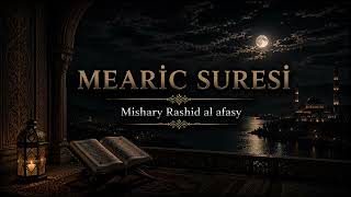 MEARİC SURESİ | Mishary Rashid al afasy 