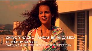 Daddy Yankee & Chino Y Nacho - Andas En Mi Cabeza