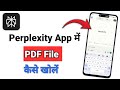Perplexity Ai App Me Pdf File Kaise Khole | Perplexity Ai App Me Pdf File Kaise Laye