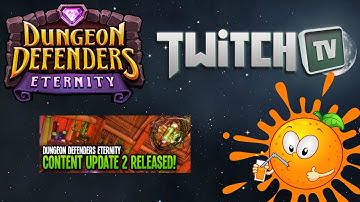 Dungeon Defenders Eternity Content Update 2 Release Day!