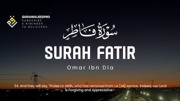 ❤😍 Omar Ibn Dia (عمر بن ضياء الدين)  |Surah Fatir (سوره فاطر) 😍❤