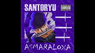 Asmaraloxa - Santoryu Aggressive Phonk Free To Use