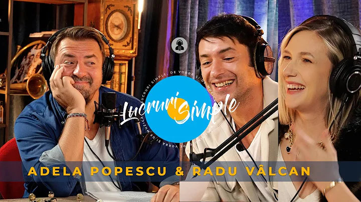 LUCRURI SIMPLE Ep. 1  Adela Popescu & Radu Valcan