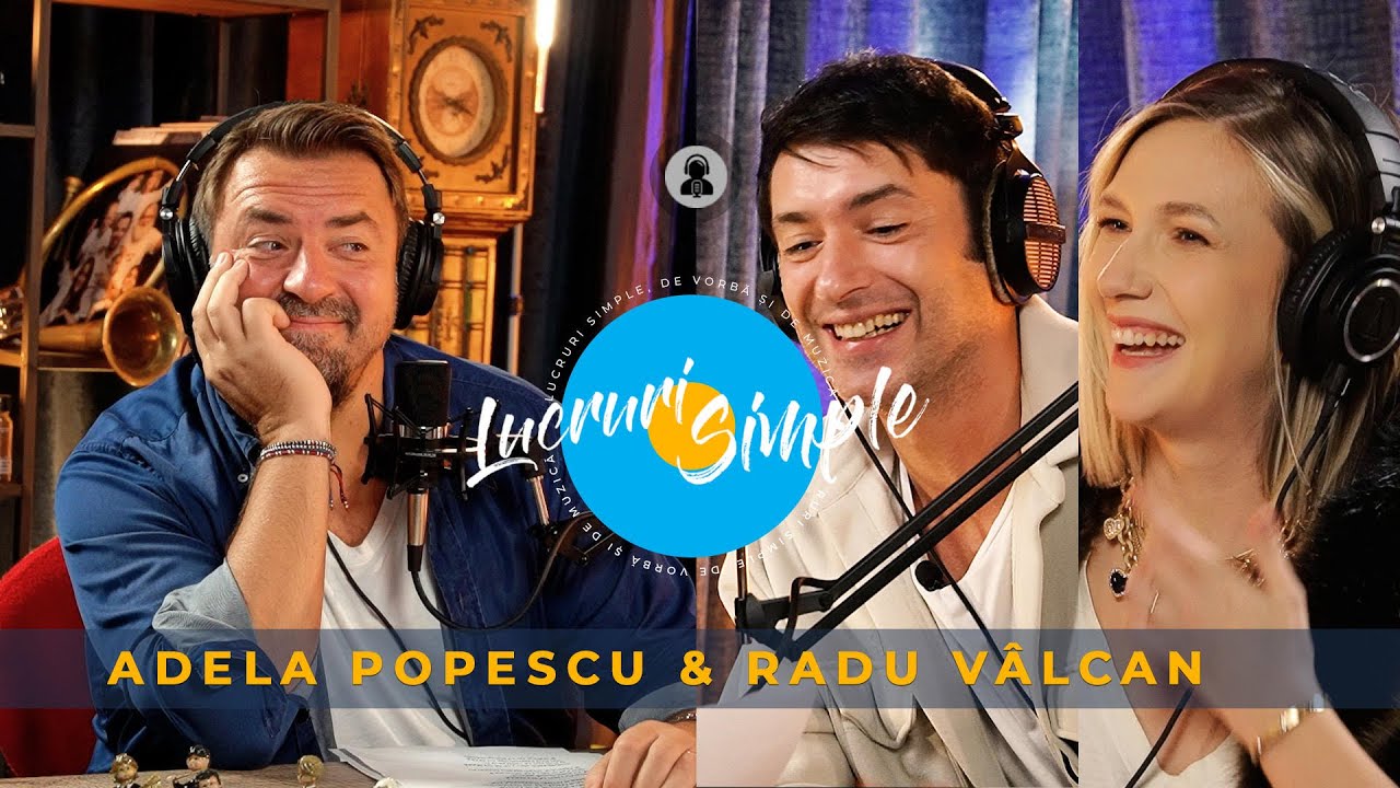 LUCRURI SIMPLE Ep. 1 ❌ Adela Popescu & Radu Valcan