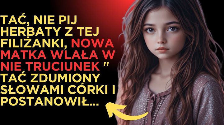 TAC, NIE PIJ HERBATY Z TEJ FILIŻANKI, NOWA MATKA ROZTOPIŁA W NIEJ TRUCIZNĘ..