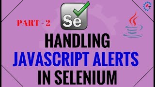 Handling JavaScript Alerts in Selenium - Java - Part 2 Net Worth