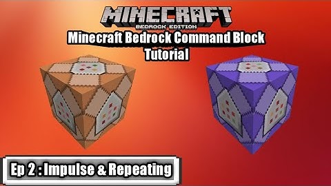 Command Block tutorial - ep 2 : impulse and repeating