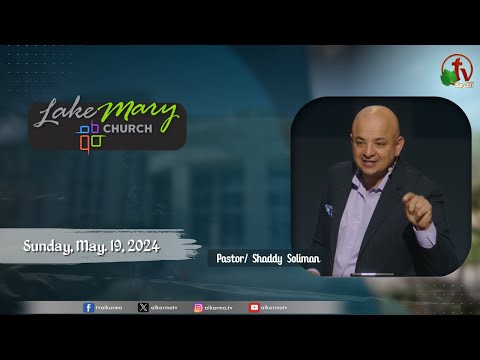 Lake Mary Church - Florida - Sunday, May 19, 2024