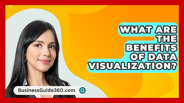 What Are The Benefits Of Data Visualization? - BusinessGuide360.com