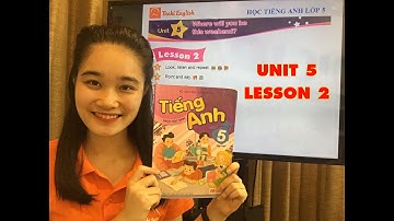 HỌC TIẾNG ANH LỚP 5 - Unit 5 - Lesson 2. Where will you be this weekend?  - Thaki English