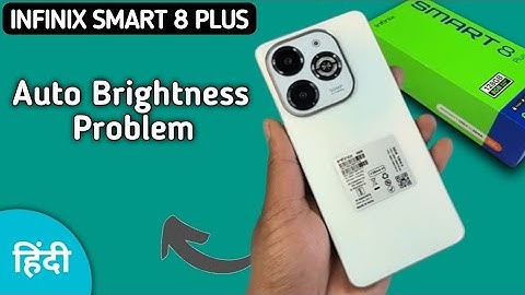 Infinix Smart 8 Plus auto brightness problem kaise solve kare, how to solve brightness drop problem
