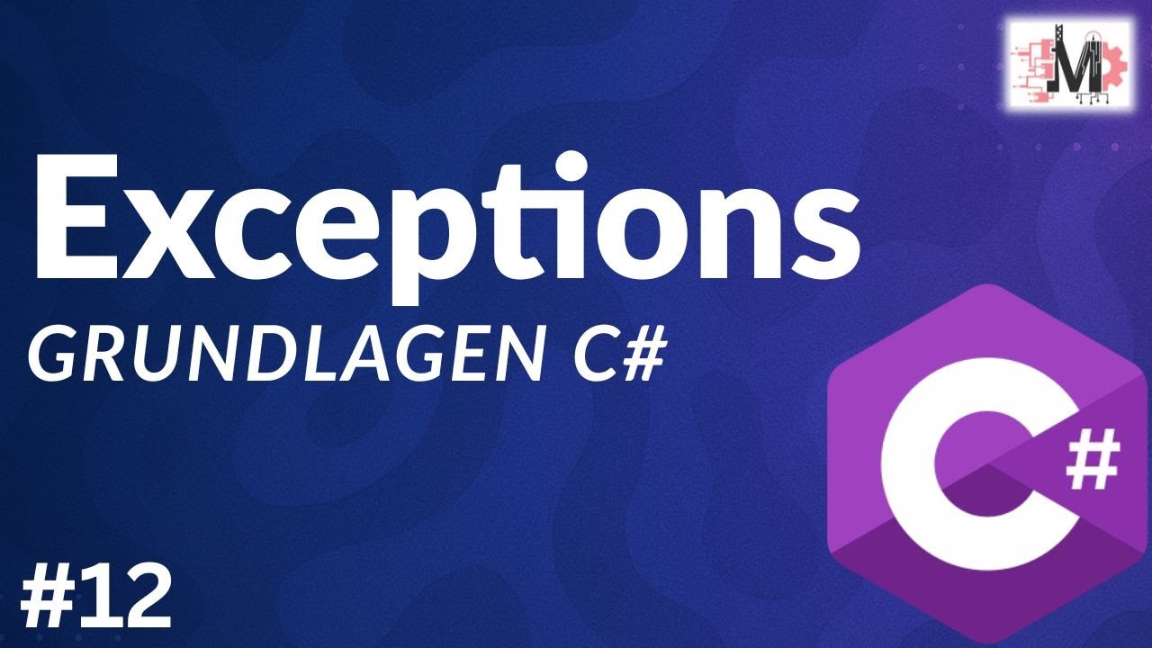 Was sind Exceptions in C#? EINFACH in 8min erklärt mit Beispiel (C# Grundlagen 12)