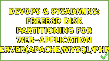 DevOps & SysAdmins: FreeBSD disk partitioning for web-application server(Apache/MySQL/PHP)