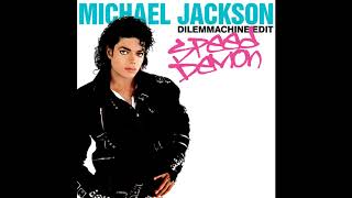 Michael Jackson - Speed Demon (Dilemmachine Edit) (Audio Quality CDQ)