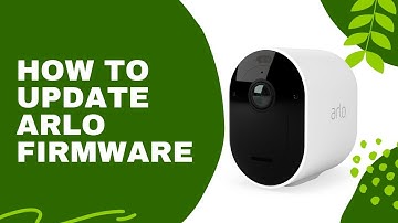 How to Update Arlo Firmware