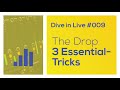 Dive in Live 009 - 3 Essential Drop Tricks