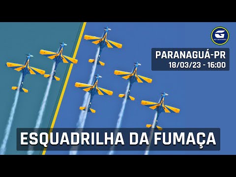 Live Esquadrilha da Fumaça - Paranaguá-PR - 18/03/23 16H