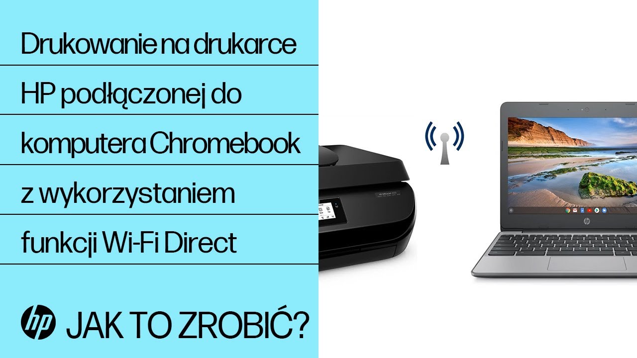 Drukowanie na drukarce HP podłączonej do komputera Chromebook z wykorzystaniem funkcji Wi-Fi Direct