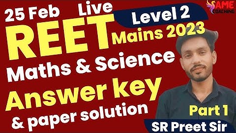 REET Mains Level 2 Answer Key Maths & science | Paper Solution | 25 Feb 2023 1st Shift |SR Preet Sir