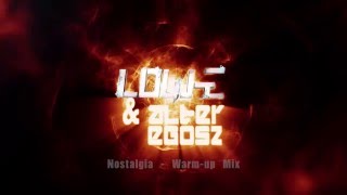 Low E & Alter Egosz - Nostalgia Warm-up Mix