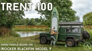 100 KM PADDLE BOARD RACE | TRENT 100 2021 | IROCKER SUP