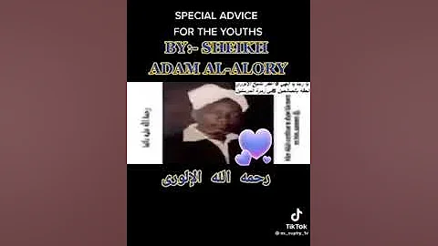 SPECIAL ADVICE FOR THE YOUTHS BY SHEIKH ADAM EL-ILORY